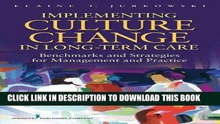 [READ] Kindle Implementing Culture Change in Long-Term Care: Benchmarks and Strategies for