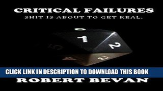 [PDF] Critical Failures (Caverns and Creatures) (Volume 1) Full Online
