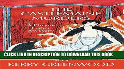 [PDF] The Castlemaine Murders: A Phryne Fisher Mystery Full Colection
