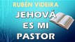 Jehová es mi pastor Salmo 23 | RUBEN VIDEIRA | PREDICACION EXPOSITIVA | PREDICAS CRISTIANAS