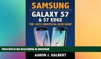 FAVORITE BOOK  Samsung Galaxy S7   S7 Edge: The 100% Unofficial User Guide  BOOK ONLINE