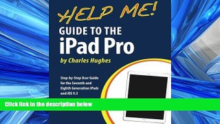 READ book Help Me! Guide to the iPad Pro: Step-by-Step User Guide for the Seventh and Eighth