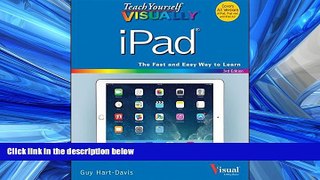 READ THE NEW BOOK  Teach Yourself VISUALLY iPad: Covers iOS 8 and all models of iPad, iPad Air,
