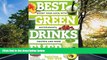 READ book  Best Green Drinks Ever: Boost Your Juice with Protein, Antioxidants and More (Best