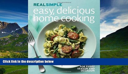 READ book  Real Simple Easy, Delicious Home Cooking: 250 Recipes for Every Season and Occasion