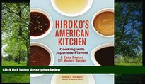 Free [PDF] Downlaod  Hiroko s American Kitchen: Cooking with Japanese Flavors  FREE BOOOK ONLINE