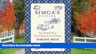 READ book  Simca s Cuisine: One Hundred Classic French Recipes For Every Occasion  FREE BOOOK