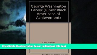 {BEST PDF |PDF [FREE] DOWNLOAD | PDF [DOWNLOAD] George Washington Carver (Junior Black Americans