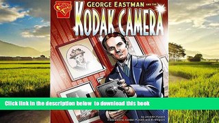 {BEST PDF |PDF [FREE] DOWNLOAD | PDF [DOWNLOAD] George Eastman and the Kodak Camera (Inventions