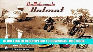 [PDF] The Motorcycle Helmet: The 1930s-1990s Popular Colection
