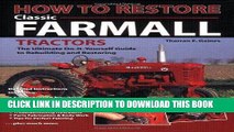 [PDF] How To Restore Classic Farmall Tractors: The Ultimate Do-it-Yourself Guide to Rebuilding and