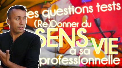 (Re)Donner du sens à sa vie professionnelle
