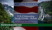 Buy Jeffrey B Harris U.S. Citizenship Study Guide - Polish: 100 Questions You Need To Know (Polish