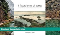 Read Online Fabio Pozzerle Il Fazzoletto di Terra (Italian Edition) Full Book Download