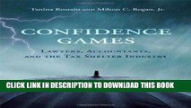 EPUB DOWNLOAD Confidence Games: Lawyers, Accountants, and the Tax Shelter Industry (MIT Press) PDF