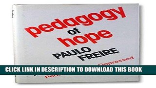 MOBI DOWNLOAD Pedagogy of Hope: Reliving Pedagogy of the Oppressed PDF Online