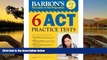 Online By (author) Patsy Prince By (author) Jim Giovannini Barron s 6 Act Practice Tests