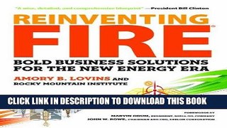 MOBI DOWNLOAD Reinventing Fire: Bold Business Solutions for the New Energy Era PDF Kindle