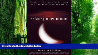 Best Price Defining New Moon: Vocabulary Workbook for Unlocking the SAT, ACT, GED, and SSAT