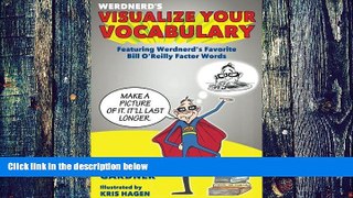 Price Visualize Your Vocabulary: Featuring Werdnerd s Favorite Bill O Reilly Factor Words Shayne