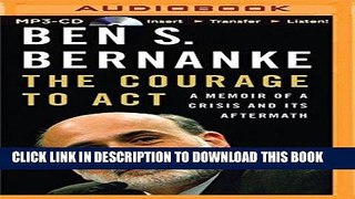 EPUB DOWNLOAD The Courage to Act: A Memoir of a Crisis and Its Aftermath PDF Ebook