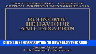 MOBI DOWNLOAD Economic Behaviour and Taxation (International Library of Critical Writings in