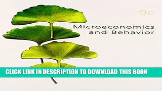 EPUB DOWNLOAD Microeconomics and Behavior (Mcgraw-Hill/Irwin Series in Economics) PDF Online