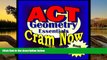 Buy ACT Cram Now! ACT Prep Test GEOMETRY ESSENTIALS Flash Cards--CRAM NOW!--ACT Exam Review Book