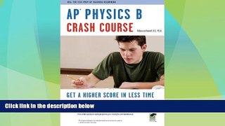 Download Rebecca Howell APÂ® Physics B Crash Course Book + Online (Advanced Placement (AP) Crash
