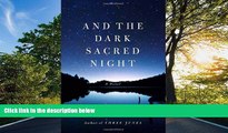 FREE DOWNLOAD  And the Dark Sacred Night: A Novel  DOWNLOAD ONLINE