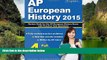Buy AP European History Team AP European History 2015: Review Book for AP European History Exam