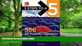 Best Price 5 Steps to a 5: 500 AP Statistics Questions to Know by Test Day, Second Edition