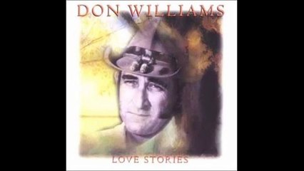 Don Williams - Just  Cause I m In Love With You