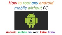 How to root any android mobile without PC 2