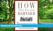 Price How They Got into Harvard: 50 Successful Applicants Share 8 Key Strategies for Getting into