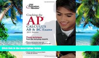 Price Cracking the AP Calculus AB   BC Exams, 2011 Edition (College Test Preparation) Princeton
