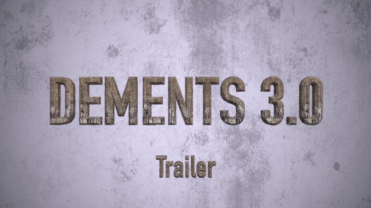Dements 3.0 "EL TRAILER"