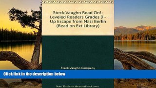 Online STECK-VAUGHN Steck-Vaughn Read On!: Leveled Readers Grades 9 - UP Escape from Nazi Berlin