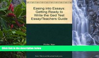 Online Nan Phifer Easing into Essays: Getting Ready to Write the Ged Test Essay/Teachers Guide