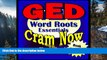 Online GED Cram Now! GED Prep Test WORD ROOTS Flash Cards--CRAM NOW!--GED Exam Review Book   Study