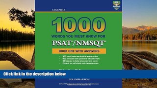 Buy Richard Lee Ph.D. Columbia 1000 Words You Must Know for PSAT/NMSQT: Book One with Answers