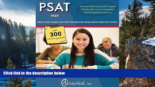 Buy Inc. Accepted PSAT Prep PSAT Study Guide 2016 for the New PSAT Exam (with Practice Tests) Full