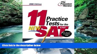 Online Princeton Review 11 Practice Tests for the New SAT and PSAT, 2006 Edition (College Test