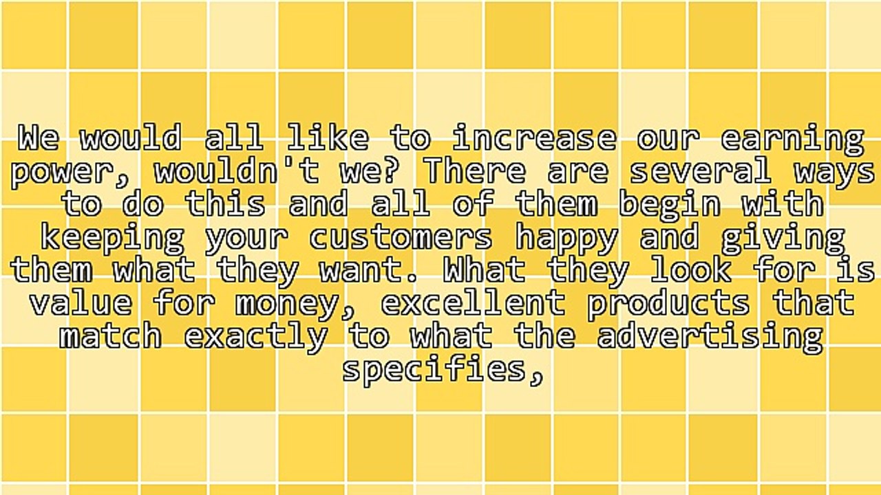 How to Earn More and Keep Your Customers Happy