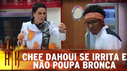 Chef Dahoui se irrita e não poupa bronca