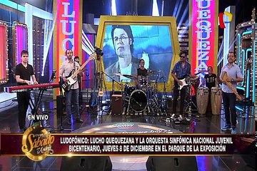 Lucho Quequezana y lo mejor de su música en Porque Hoy es Sábado