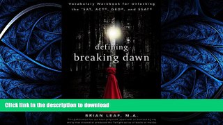 FAVORIT BOOK Defining Breaking Dawn: Vocabulary Workbook for Unlocking the SAT, ACT, GED, and SSAT