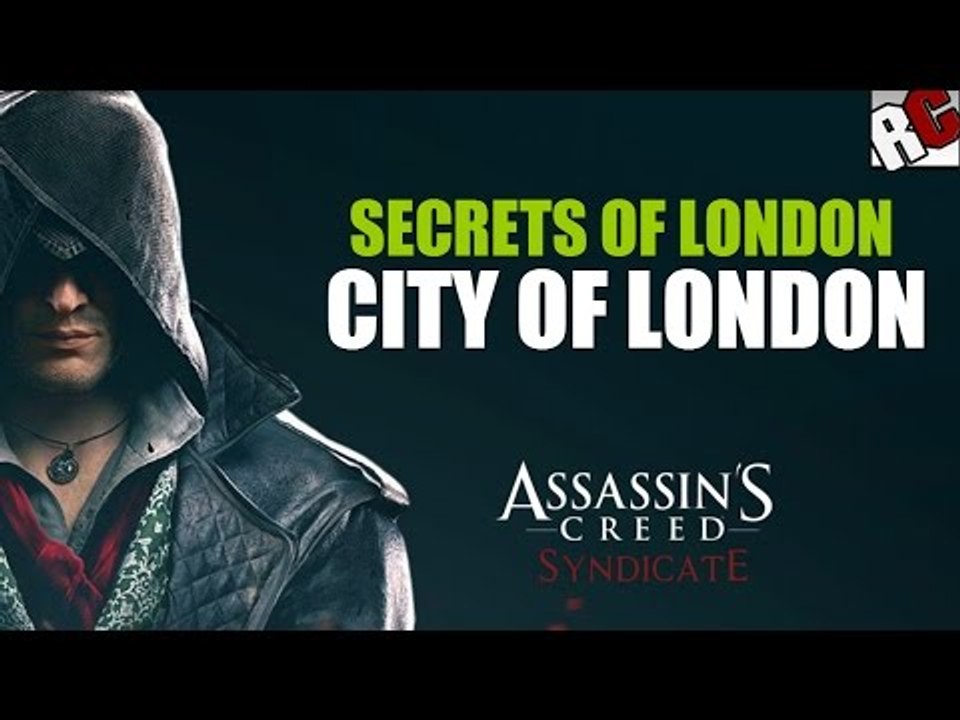 Assassin's Creed: Syndicate - Secrets of London in 'CITY OF LONDON' - Secret of London Locations