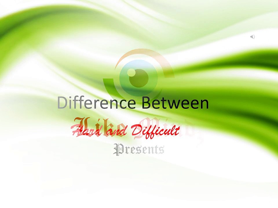 Difference Between - Hard and Difficult