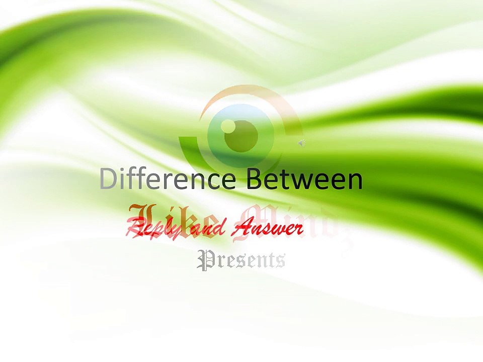 Difference Between - Reply and Answer